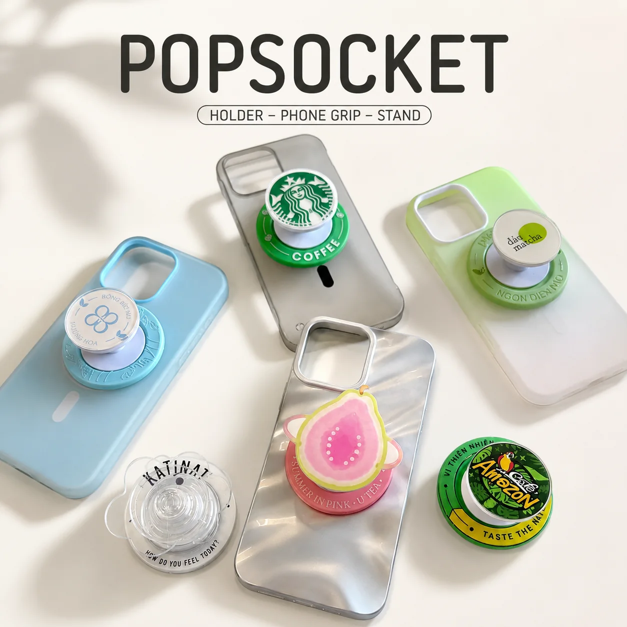 Popsocket in logo các brand: Starbucks, Katinat, Đảo Matcha, Café Amazon, Universal Tea